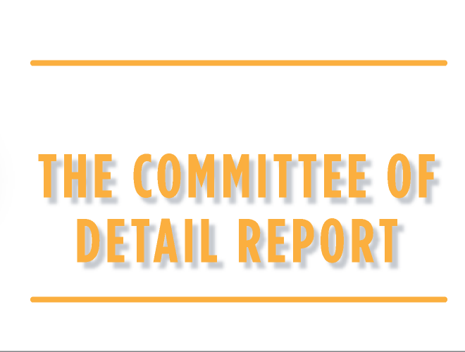 Proof Copy of the Committee of Detail Report