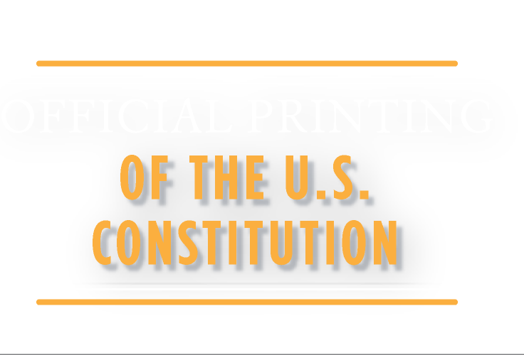 Official Printing of the U.S. Constitution