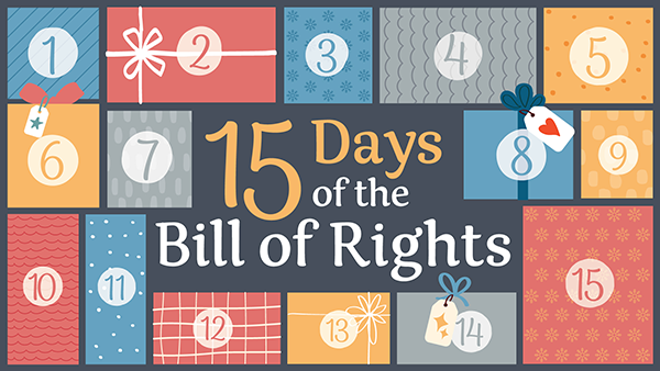 15 Days of Bill of Rights