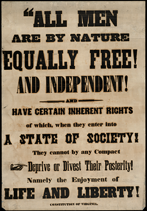 ink-type print on aged paper, "All men are by nature equally free!," 1776