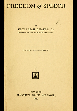 Title page for 'Freedom of Speech' by Zechariah Chafee, Jr., Professor of Law in Harvard University, 1920.