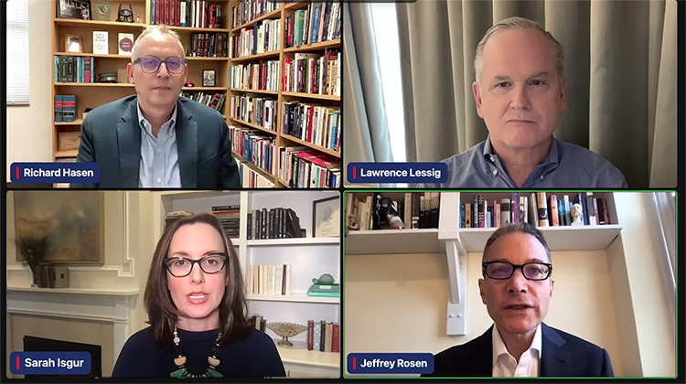 Richard-Hasen-Sarah-Isgur-Lawrence-Lessig-Jeffrey-Rosen.png